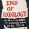 End of ideology (20TH CENTURY)